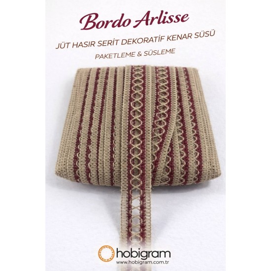 Bordo Arlisse J&uuml;t Hasır Şerit Dekoratif Kenar S&uuml;s&uuml; 1 Metre Paketleme S&uuml;sleme-ARLISSE-105