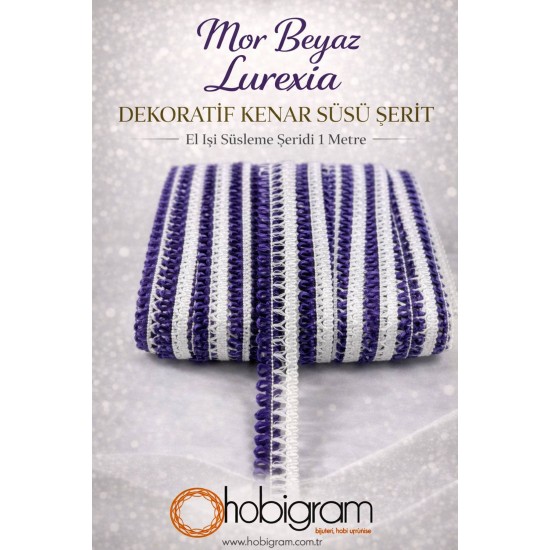 Mor Beyaz Lurexia Dekoratif Kenar S&uuml;s&uuml; Şerit &ndash; El İşi S&uuml;sleme Şeridi 1 Metre-LUREXIA-102