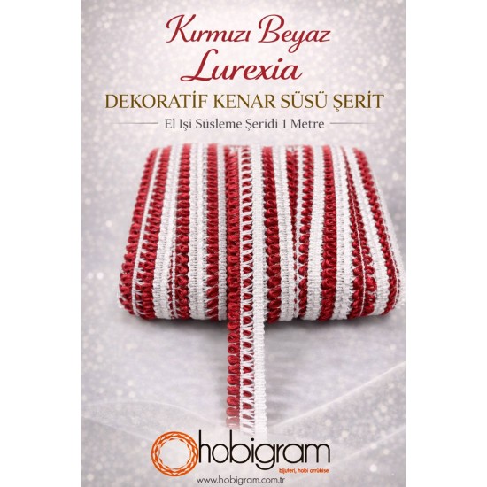 Kırmızı Beyaz Lurexia Dekoratif Kenar S&uuml;s&uuml; Şerit &ndash; El İşi S&uuml;sleme Şeridi 1 Metre-LUREXIA-103