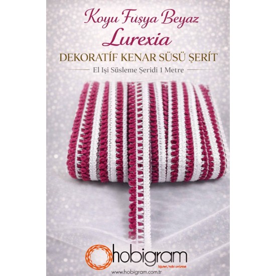 Koyu Fuşya Beyaz Lurexia Dekoratif Kenar S&uuml;s&uuml; Şerit &ndash; El İşi S&uuml;sleme Şeridi 1 Metre-LUREXIA-106