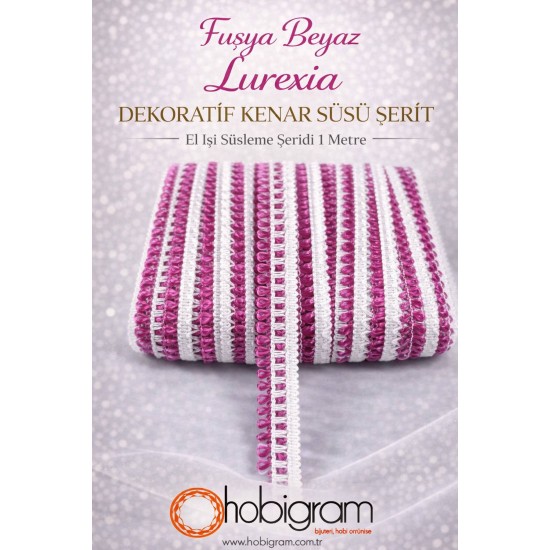 Fuşya Beyaz Lurexia Dekoratif Kenar S&uuml;s&uuml; Şerit &ndash; El İşi S&uuml;sleme Şeridi 1 Metre-LUREXIA-110